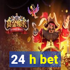 24 h bet